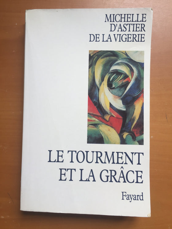 Le tourment et la grâce