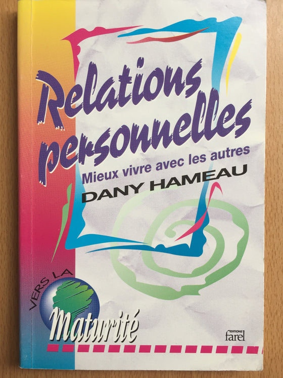 Relations personnelles: mieux vivre avec les autres