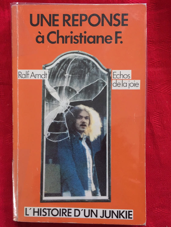 Une réponse à Christiane F.: l'histoire d'un junkie