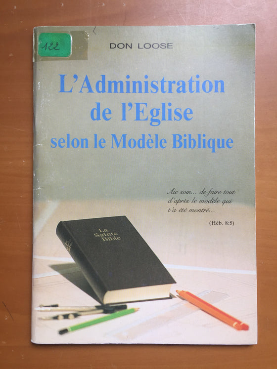 L’administration de l’église selon le modèle biblique