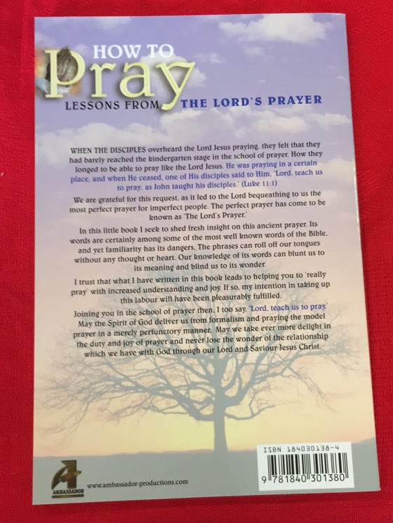 How to pray - Lesson from the Lord's prayer