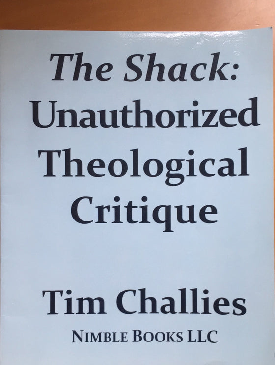 The Shack: Unauthorized Theological Critique