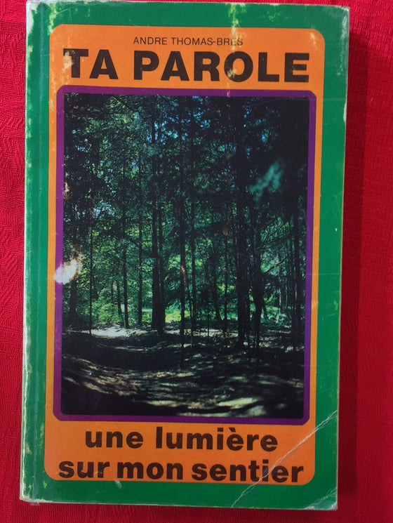 Ta Parole une lumière sur mon sentier