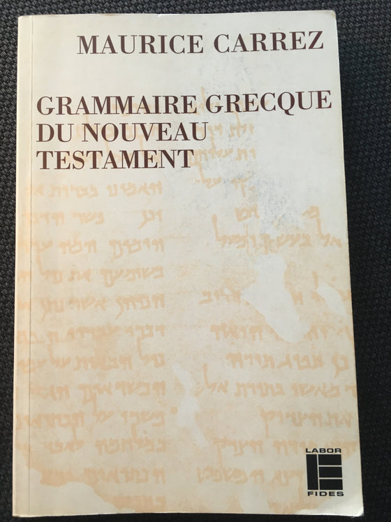Grammaire grecques du Nouveau Testament - ChezCarpus.com