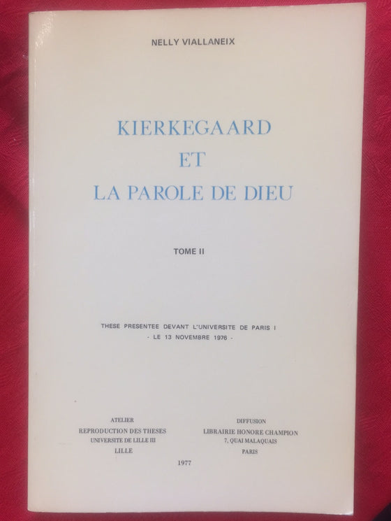 Kierkegaard et la Parole de Dieu Tome 2