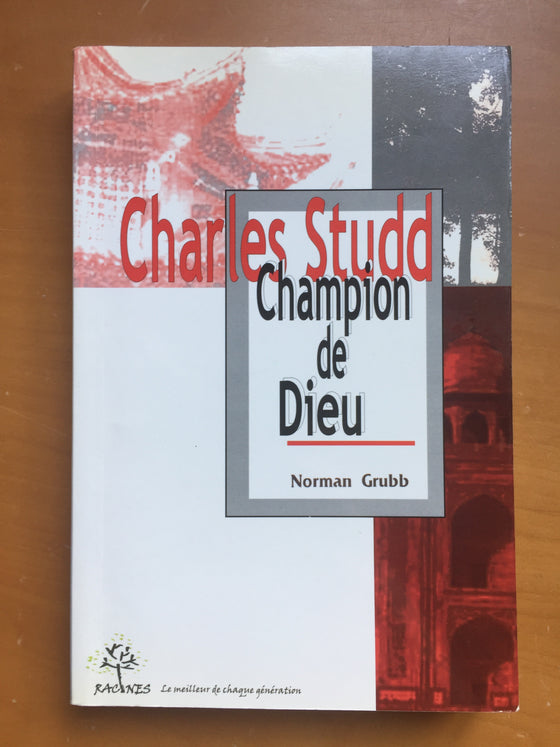 Charles Studd: Champion de Dieu