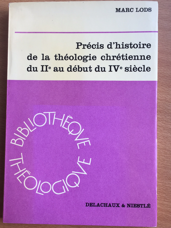 Précis d’histoire de la théologie chrétienne du IIe au début du IVe siècle