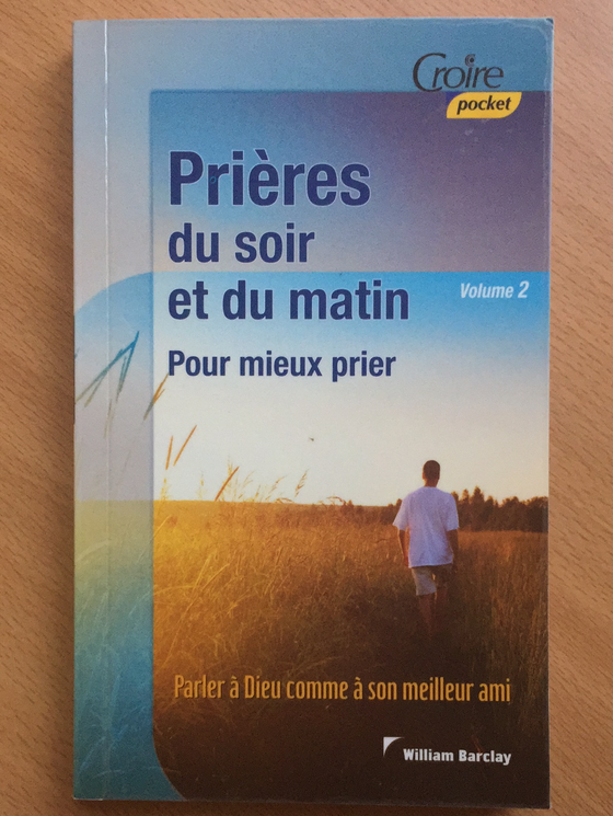 Prières du soir et du matin vol.2 Pour mieux prier