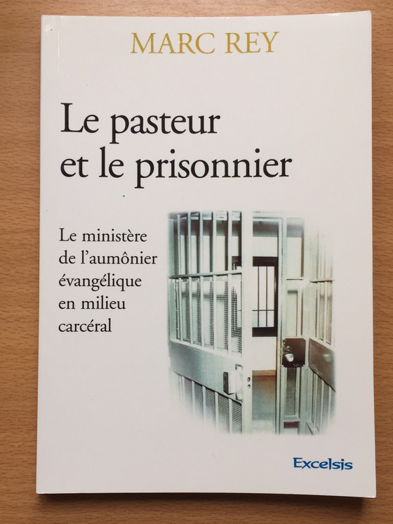 Le Pasteur et le Prisonnier, Le ministère de l’aumônier évangélique en milieu carcéral