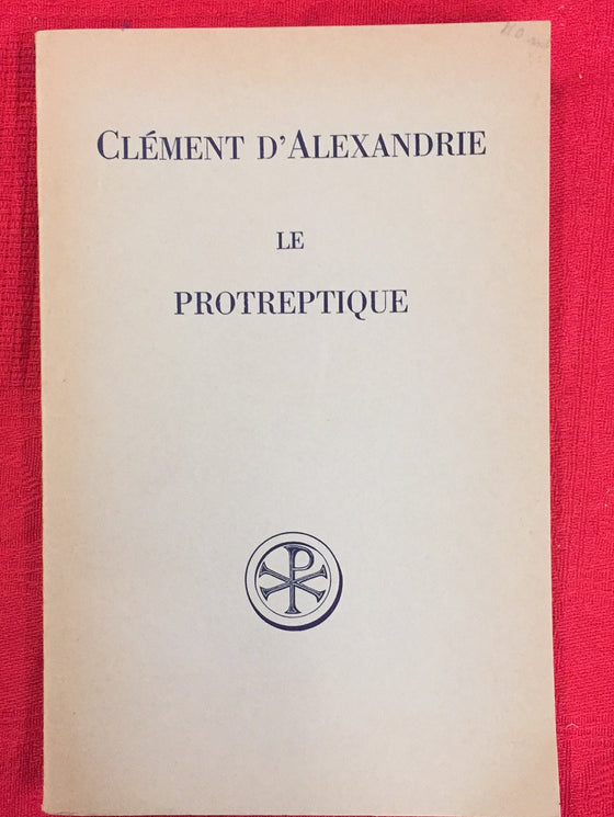 Clément d'Alexandrie - Le Protreptique