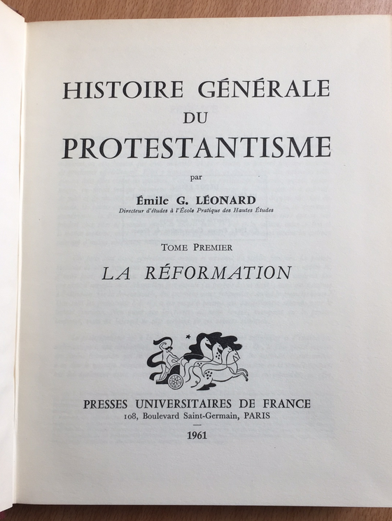 Histoire générale du protestantisme Vol.1 :La Réformation