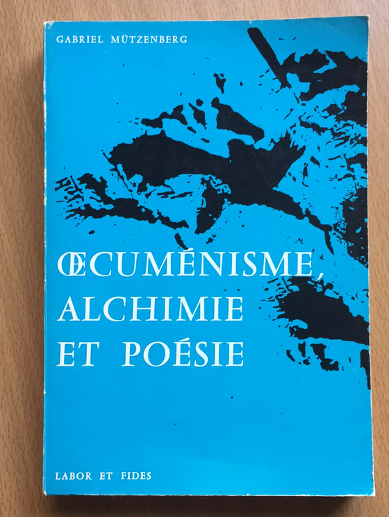 Œcuménisme, alchimie et poésie