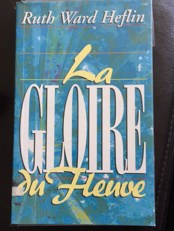 La gloire du fleuve (retiré des ventes)