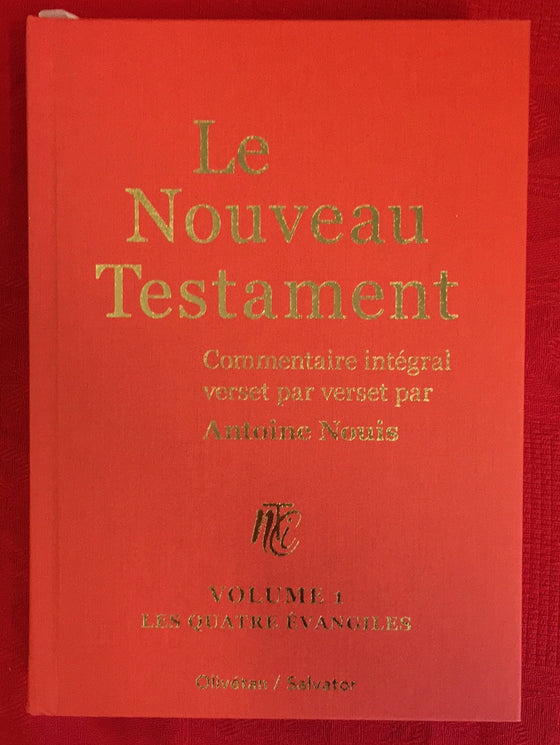 Le Nouveau Testament: Commentaire intégral verset par verset par Antoine Nouis