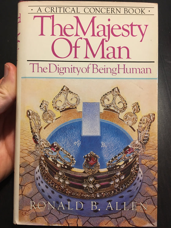 The Majesty of Man: the Dignity of being human - ChezCarpus.com
