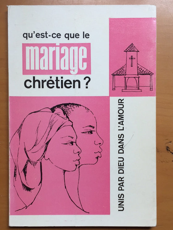 Qu’est-ce que le mariage chrétien ?