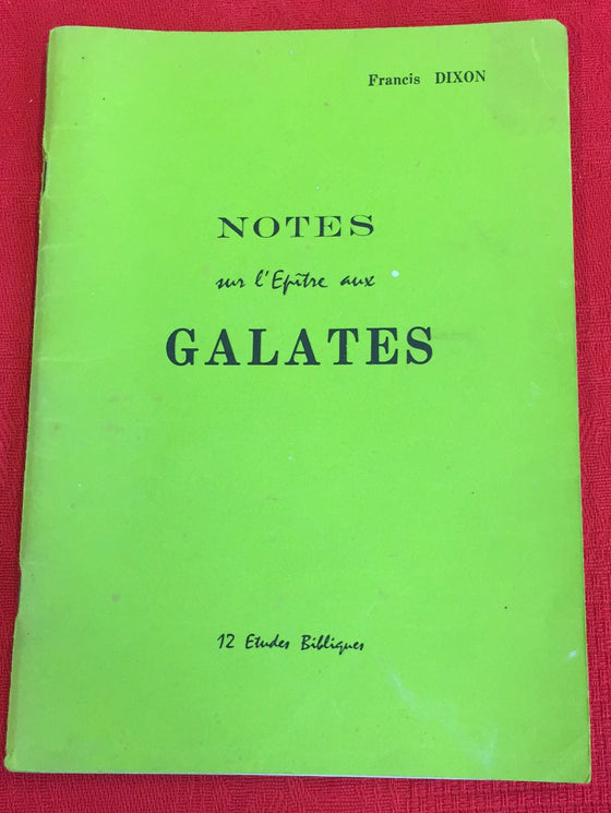 Notes sur l’épître aux Galates - 12 Etudes Bibliques