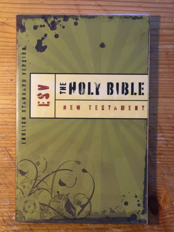 The holy Bible New Testament (ESV)