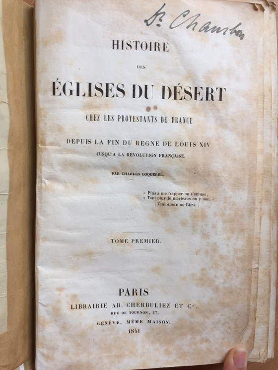 Histoire des églises du désert chez les protestants de France Tome I 1841