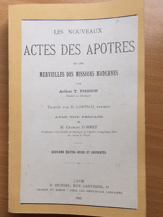 Les nouveaux actes des apôtres ou les merveilles des missions modernes 1905