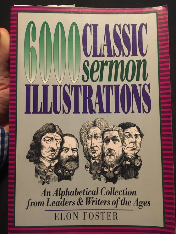 6000 Classic sermon illustrations - ChezCarpus.com