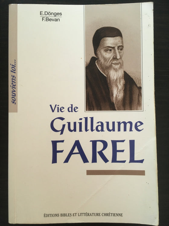 Vie de Guillaume Farel - ChezCarpus.com