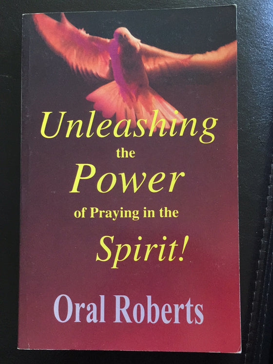 Unleashing the Power of Praying in the Spirit (retiré des ventes)