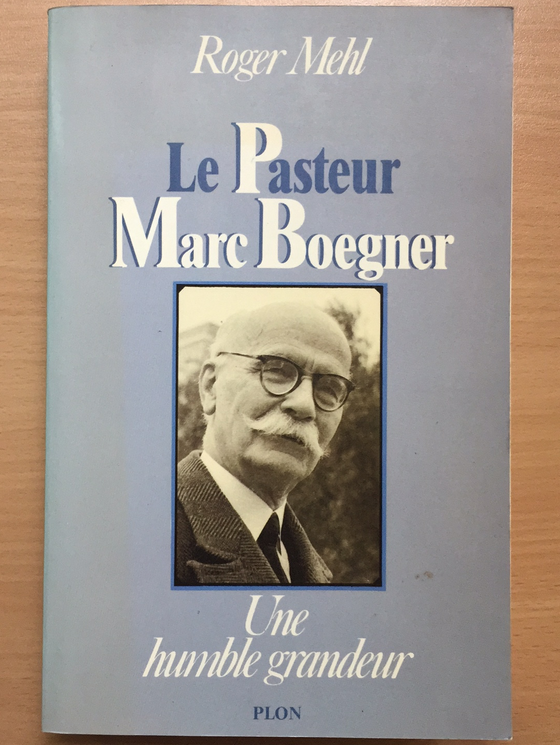 Le pasteur Marc Boegner: une humble grandeur