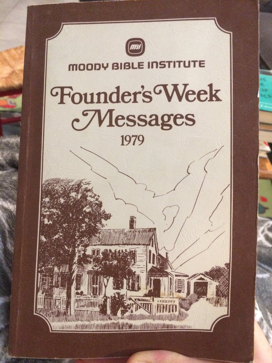 Founder’s Week Messages 1979, Moody Bible Institute - ChezCarpus.com