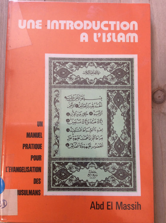 Une introduction à l'islam : un manuel pratique pour l'évangélisation des musulmans - ChezCarpus.com