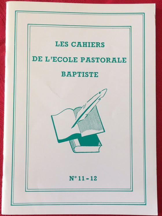 Les cahiers de l’école pastorale baptiste n.11-12