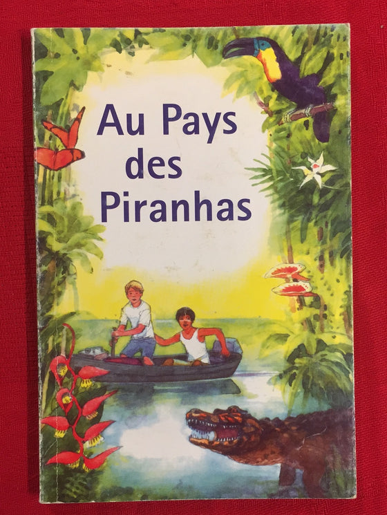 Au Pays des Piranhas