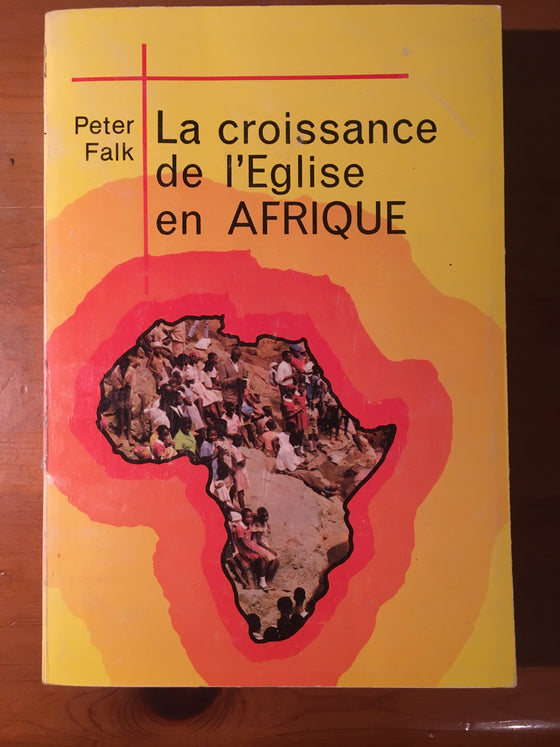La croissance de l’église en Afrique (publié en 1985) - ChezCarpus.com