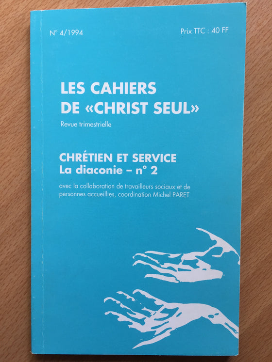 Chrétien et service, La diaconie n.2 vol.4 Les cahiers de Christ seul