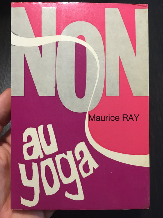 Non au yoga (livre rare) - ChezCarpus.com