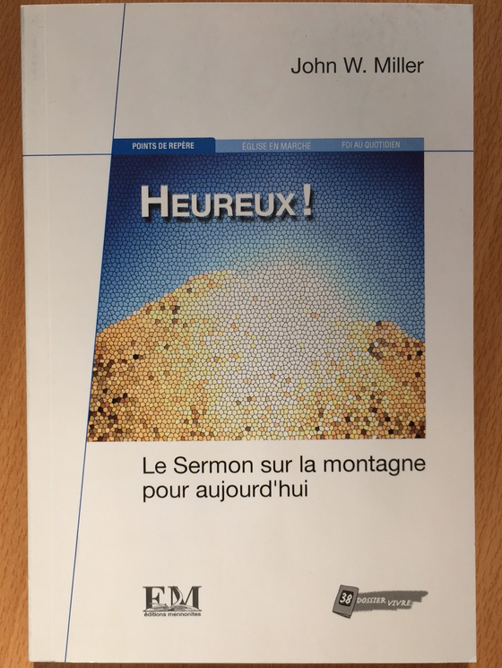 Heureux ! Le Sermon sur la montagne pour aujourd’hui - Les dossiers de Christ Seul vol.1-2015