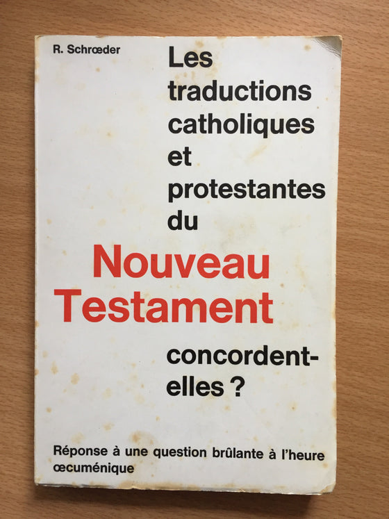 Les traductions catholique et protestante du nouveau testament concordent/elles?