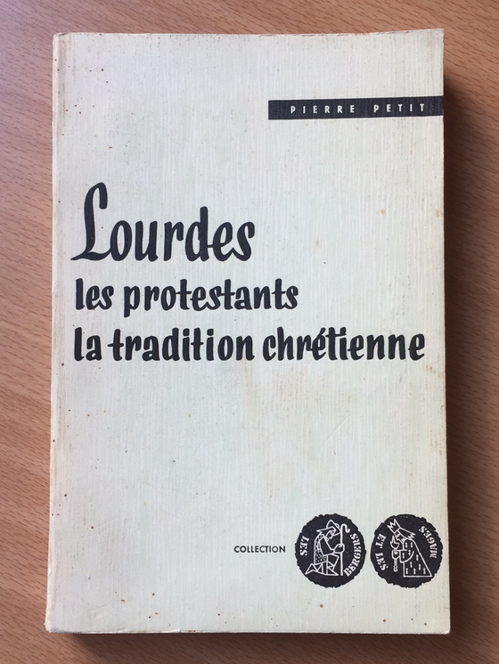 Lourdes, les protestants, la tradition chrétienne