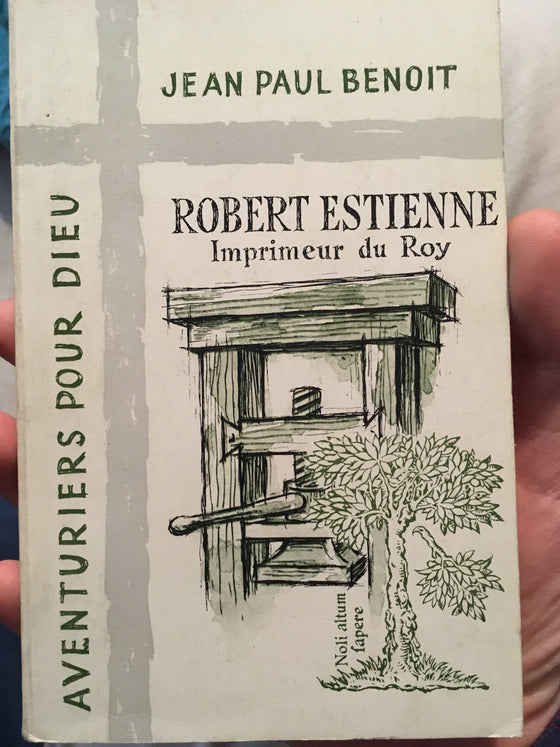 Robert Estienne: imprimeur du Roy - ChezCarpus.com