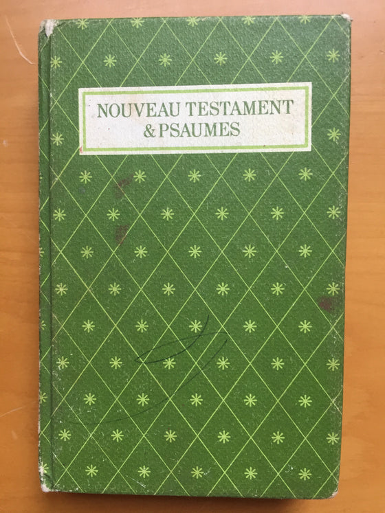 Nouveau Testament & Psaumes Louis Segond