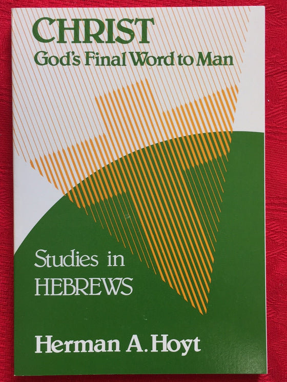 Christ, God's Final Word to Man