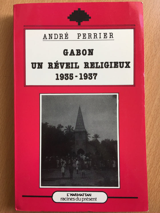 Gabon un réveil religieux 1935-1937