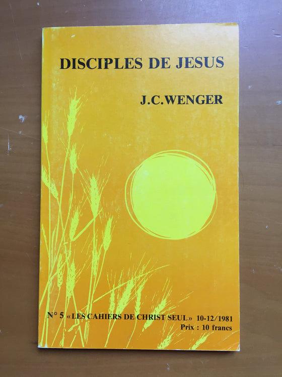 Disciples de Jésus vol.5 Les cahiers de Christ seul