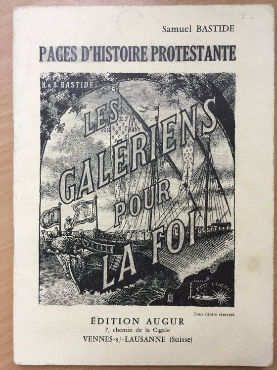 Pages d’histoire protestante: les galériens pour la foi