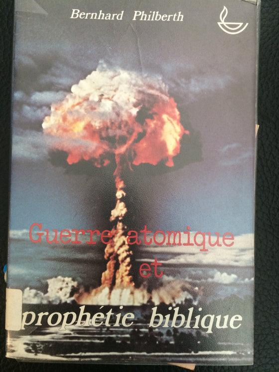 Guerre atomique et prophéties bibliques - ChezCarpus.com