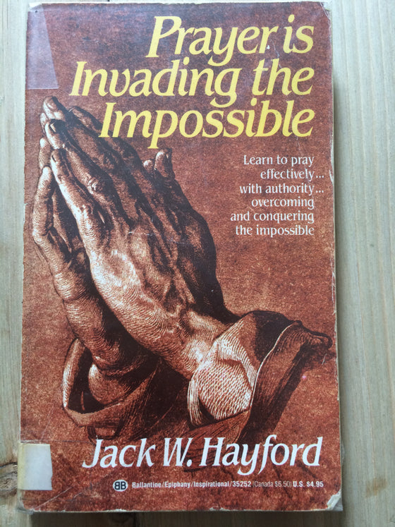 Prayer is invading the impossible - ChezCarpus.com