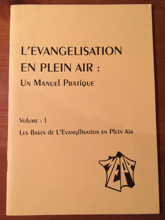 L’Évangelisation en plein air: Un manuel pratique, Vol. 1: Les bases de l’évangélisation en plein air - ChezCarpus.com