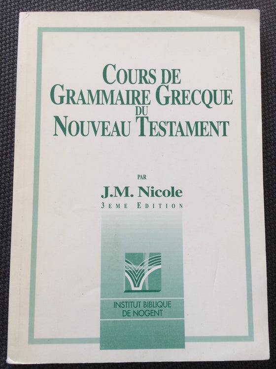 Cours de grammaire grecque du Nouveau Testament - ChezCarpus.com