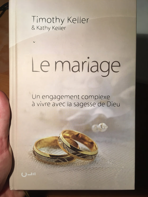 Le Mariage (version reliée): Un engagement complexe à vivre avec la sagesse de Dieu - ChezCarpus.com