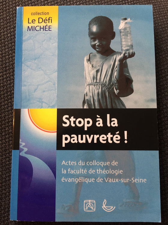 Stop à la pauvreté! Actes du colloque de la faculté de théologie de Vaux-sur-Seine - ChezCarpus.com